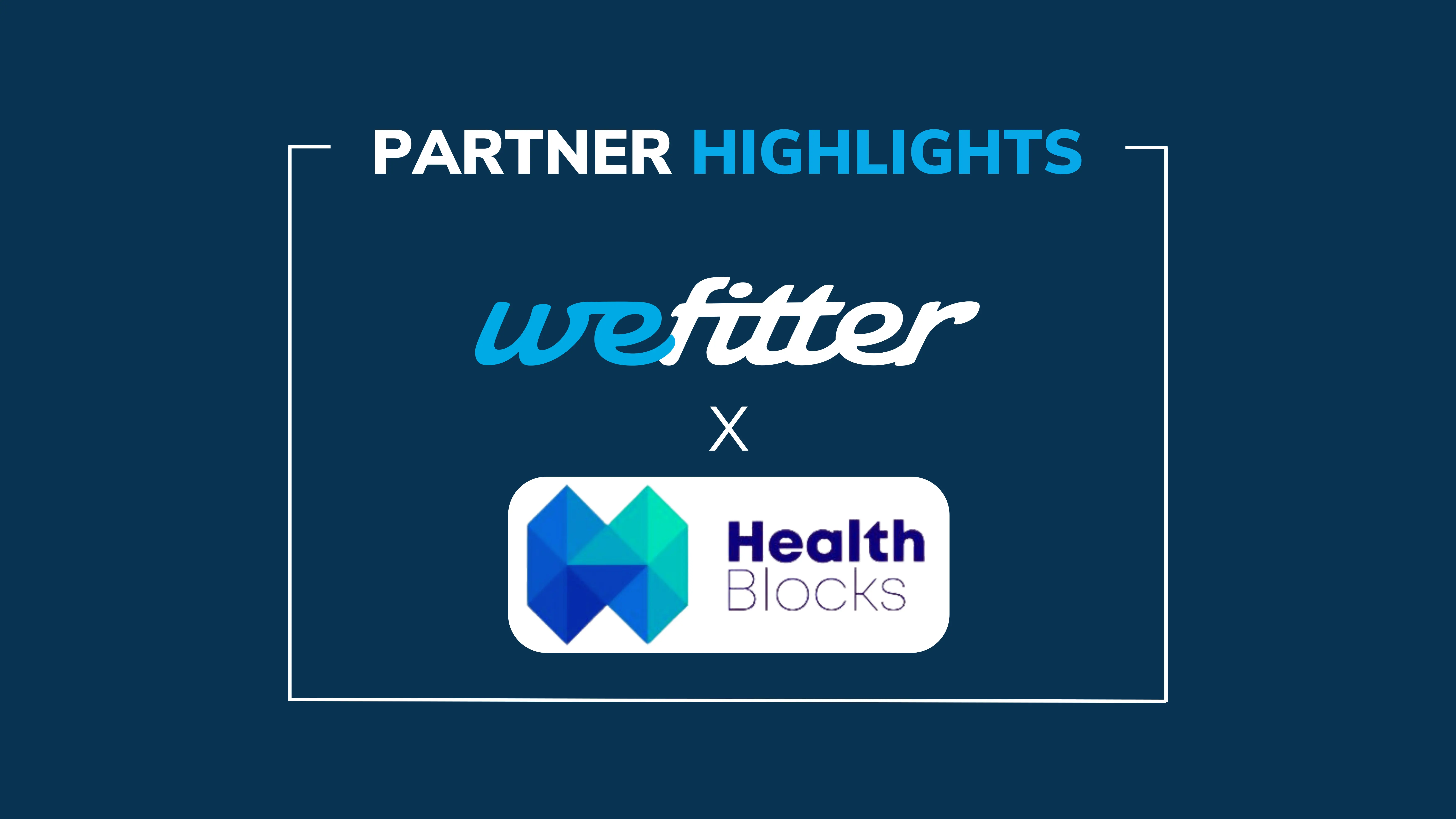 Partner Highlights: HealthBlocks x WeFitter