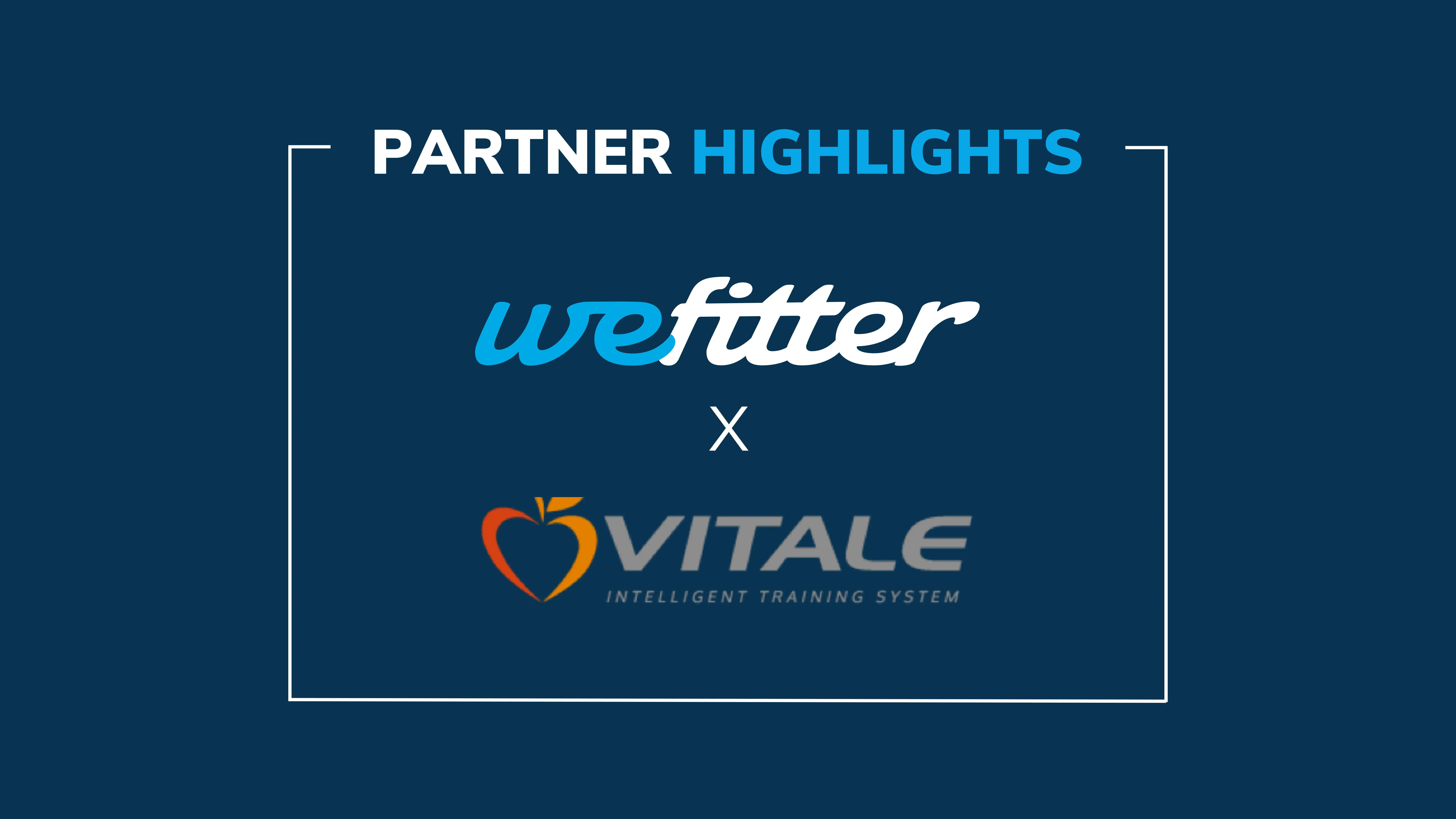 Partner Highlights: MyVitale x WeFitter