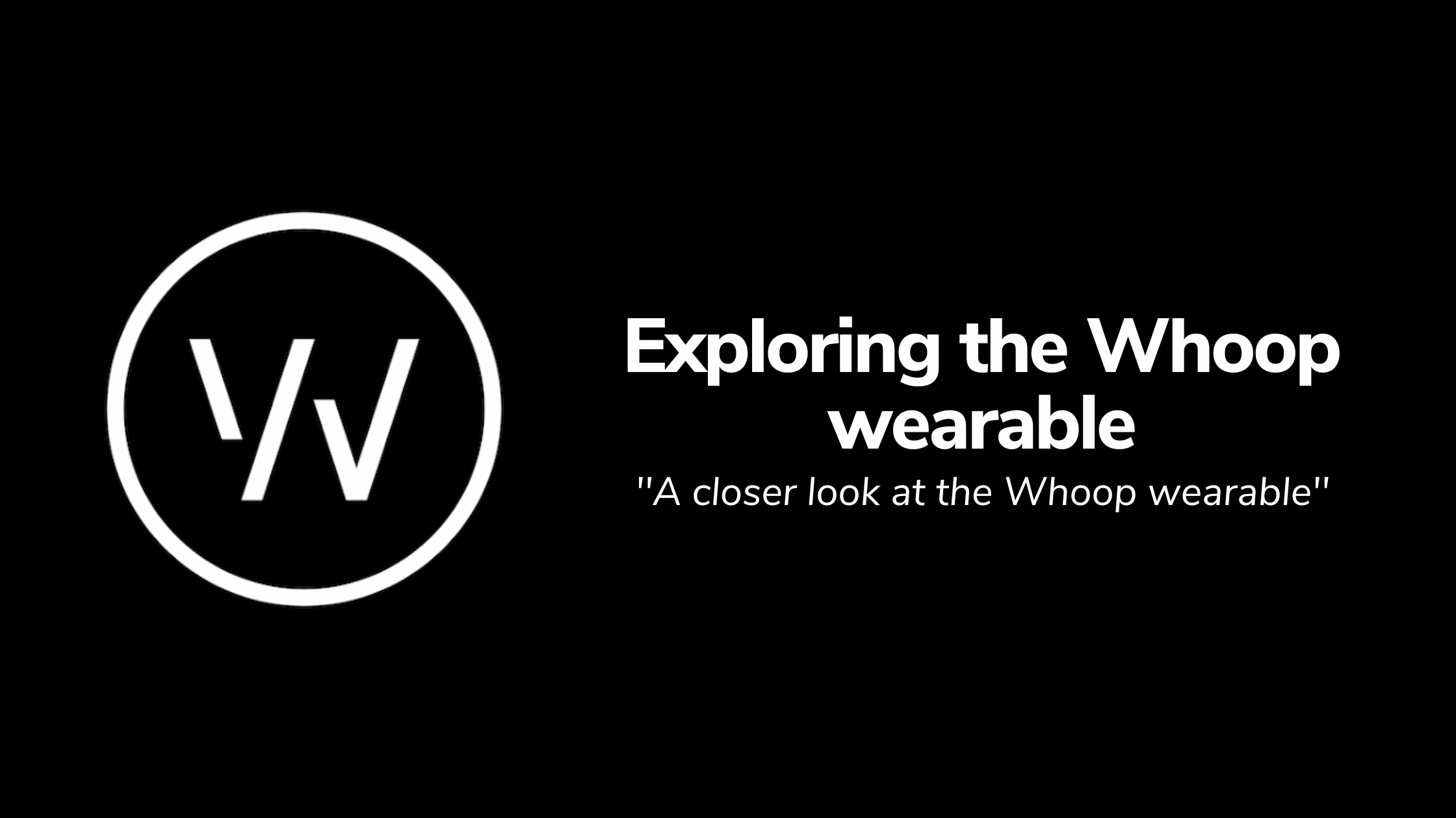 Exploring the Whoop wearable