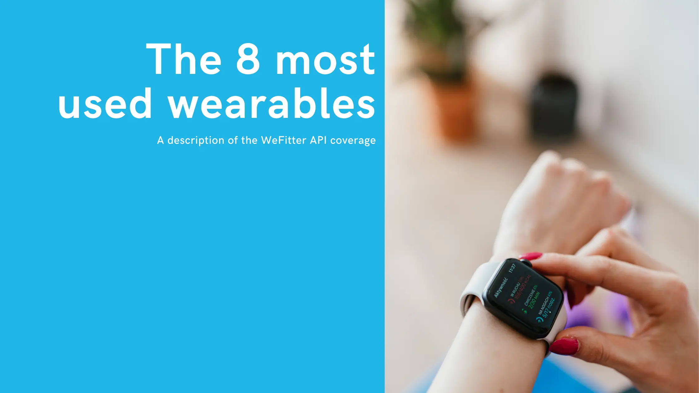 The 8 most used wearables (July 2022)