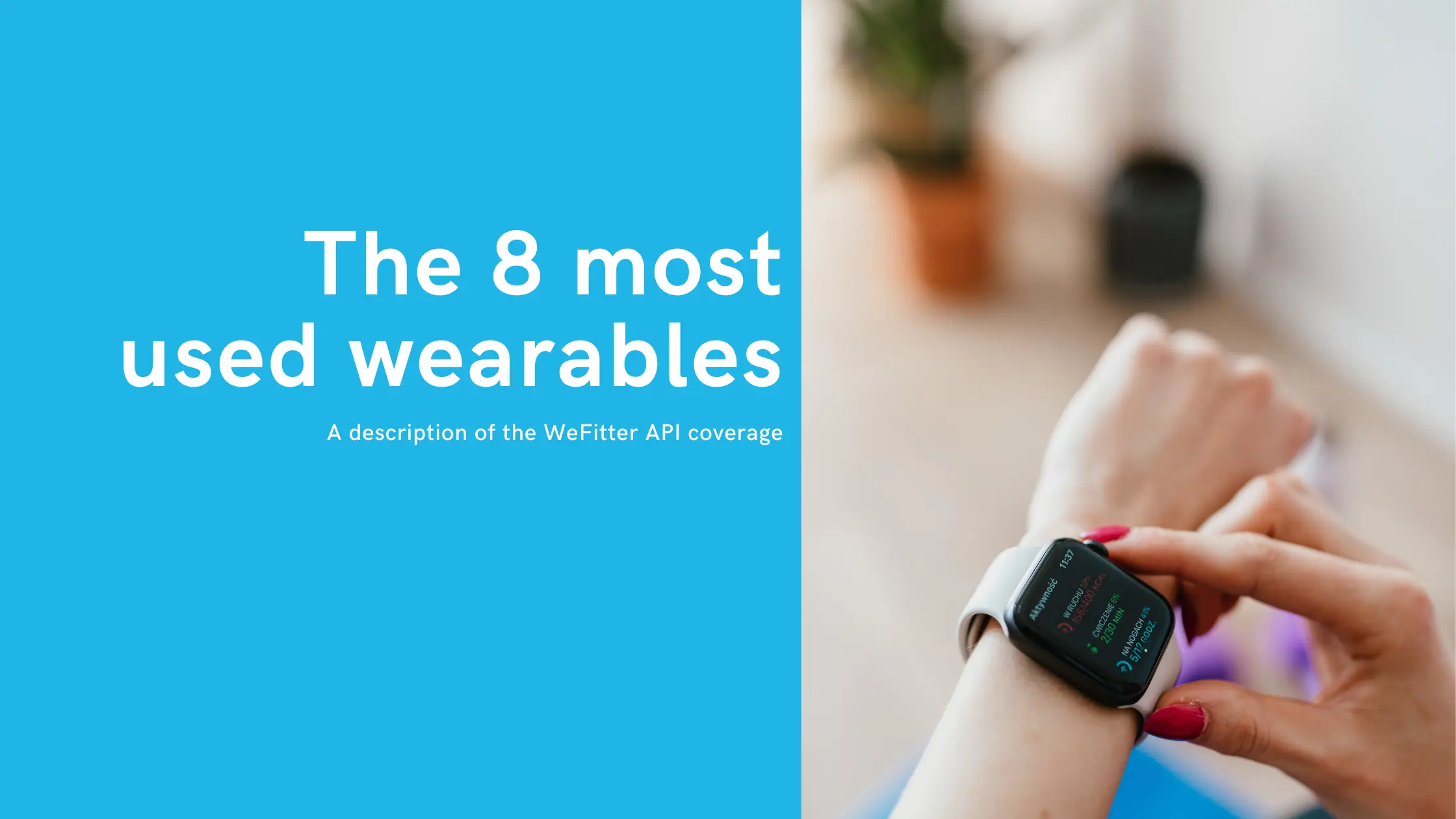 The 8 most used wearables (July 2022)